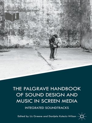 cover image of The Palgrave Handbook of Sound Design and Music in Screen Media